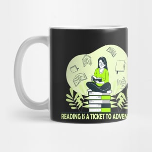 reading is a ticket to adventure Mug